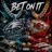 BET ONNIT (feat. Loma3x, REEDTHEINFINITE & Triggah Will)