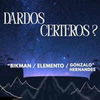 Dardos Certeros ? (feat. Elemento & Gonzalo Hermandes) - Single - bikman !