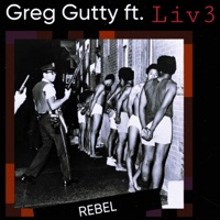 Rebel (feat. Live From Heaven) [Live] - Single - Greg Gutty
