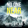 No One Near: A DCI Evan Warlow Novel - Rhys Dylan