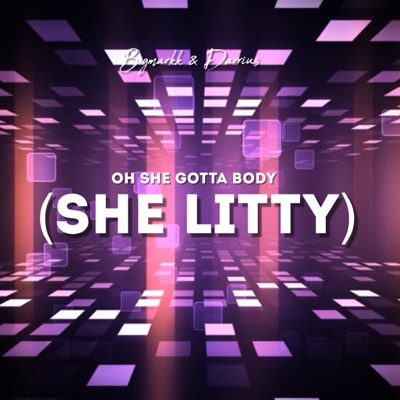 Oh She Gotta Body (She Littty) (feat. DARRIUS) - Single