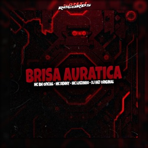 Brisa Auratica (feat. Mc Denny & MC Luizinho)