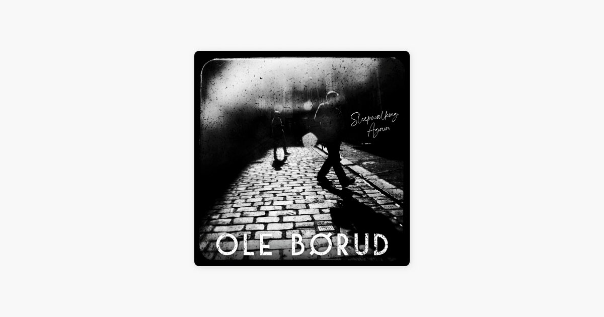Sleepwalking Again - Album by Ole Børud - Apple Music
