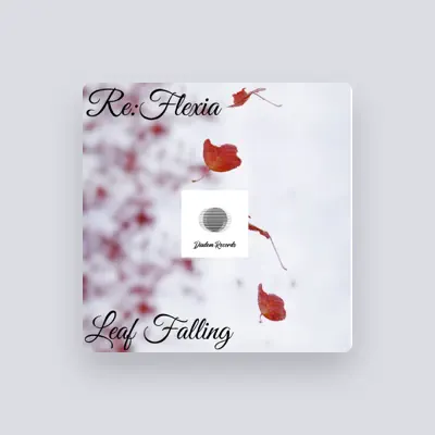 Listen to Re:Flexia, watch music videos, read bio, see tour dates & more!