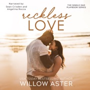 Reckless Love: A Small Town, Single Dad, Sports Romance (The Single Dad Playbook, Book 3) (Unabridged) - Willow Aster