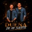 La Dueña de Mi Suerte (feat. La Apuesta) - Single