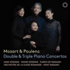 Mozart & Poulenc: Double & Triple Piano Concertos - Mari Kodama, Momo Kodama, Karin Kei Nagano, Orchestre de la Suisse Romande & Kent Nagano
