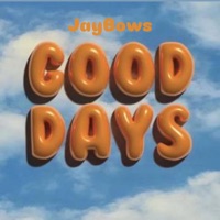 Good Days - Single - JayBows