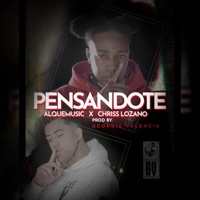 Pensandote (feat. Chriss Lozano) - Single - Alquemusic