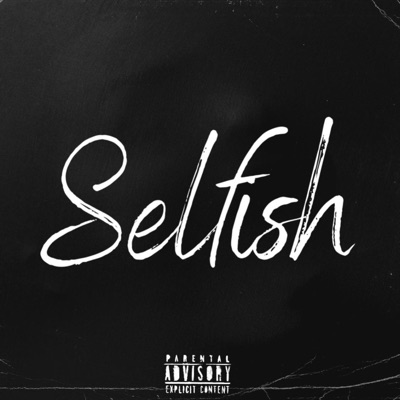 Selfish (feat. Prodijae & DMP 56) - Single