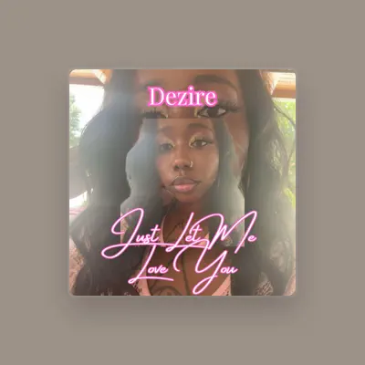 Listen to Dezire, watch music videos, read bio, see tour dates & more!