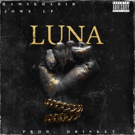 Luna (feat. KAIOSAMA$) Hams Khadir, Drisket & Jowe Lp