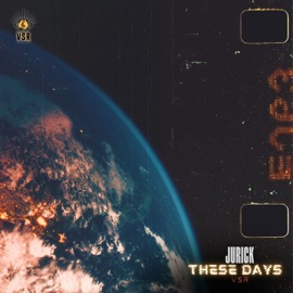 These Days Jurick & VSR