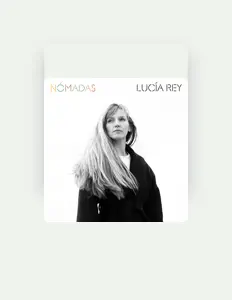 Poslechněte si interpreta Lucía Rey, sledujte hudební videa, přečtěte si životopis, podívejte se na data turné a další informace.