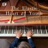 Domenico Scarlatti The Elastic Heart of Youth The Elastic Heart of Youth
