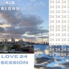 Love 24 Session. (feat. TONY) - Single