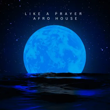 Like a Prayer (Afro House)