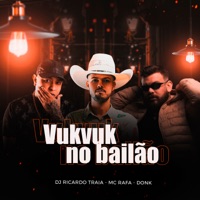 Vukvuk no Bailão - Single - DJ Ricardo Traia, MC Rafa Original & DONK