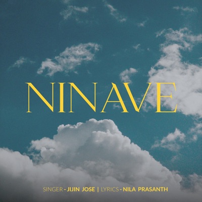Ninave (feat. Jijin Jose & Nila Prasanth) - Single