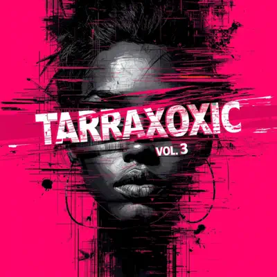 Listen to Tarraxoxic, Vol. 3 by Mestah