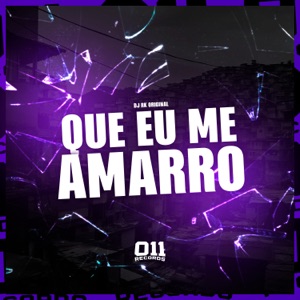 Que Eu Me Amarro