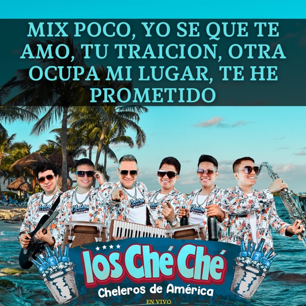 Mix Poco / Yo Sé Que Te Amo / Tu Traición / Otra Ocupa Mi Lugar / Te He Prometido (En Vivo)