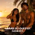 Summer in Your Eyes