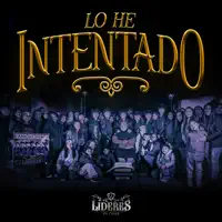 Lo He Intentado — Líderes de Chile