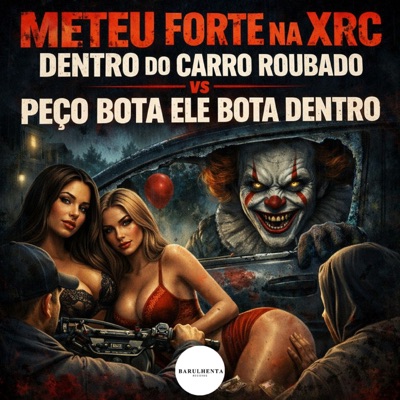 Meteu Forte na Xrc Dentro do Carro Roubado Vs Peço Bota Ele Bota Dentro - Single