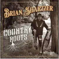 Country Roots — Brian Shartzer
