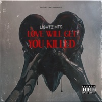 Love Will Get You Killed - Single - Lightz MTG