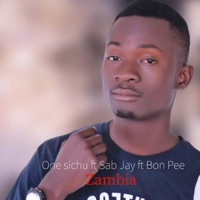 Zambia (feat. Sab jay & Bon Pee) - Single - One Sichu
