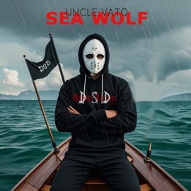 SEA WOLF Uncle Vato