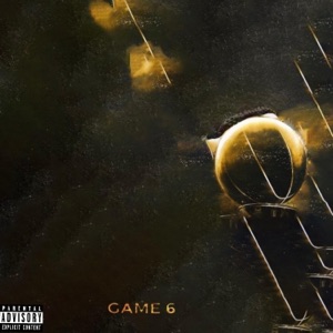 Game 6 (feat. Scottie) - Single