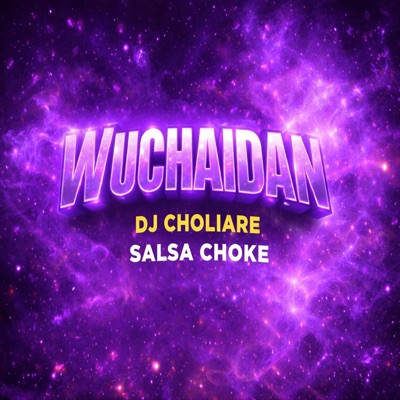 Wuchaidan (Salsa Choke) - Single
