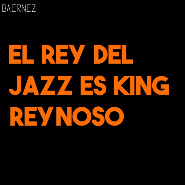 El Rey Del Jazz Es King Reynoso - EP