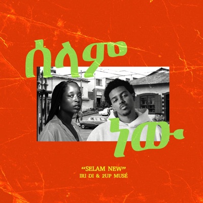 Selam New (feat. Iri Di) - Single