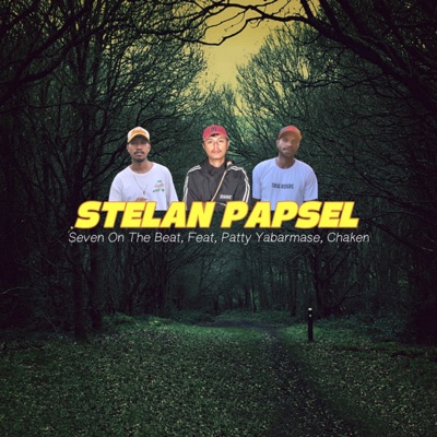 Stelan Papsel (feat. Chaken & Patty Yabarmase) - Single