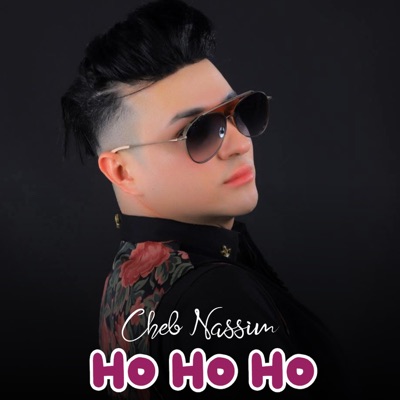 Song - Ho Ho Ho - Cheb Nassim