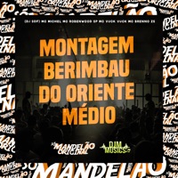 Montagem - Berimbau do Oriente Médio (feat. dj sdf & MC Breno zs) - Single - MC Michel, MC Robenwood SP & Mc Vuk Vuk