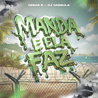 Manda e Ela Faz - Single