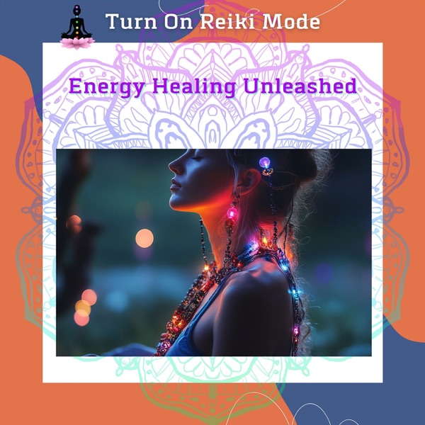 Energy Healing Unleashed: the Holistic Reiki Experience
