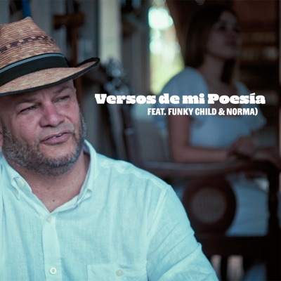 Versos de mi Poesía (feat. Funky Child & Norma Baez) [Video Version] - Single
