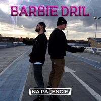 BARBIE DRIL (feat. E.G.S, ARAS & Oriz Beats) - Single - Na Patencie