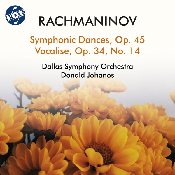 Rachmaninoff: Symphonic Dances, Op. 45 & Vocalise, Op. 34 No. 14