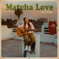 Matcha Love - Single - Julieta Rose