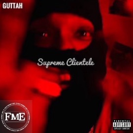 Supreme Clientele Guttah