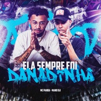 Ela Sempre Foi Danadinha (feat. Mano DJ) - Single - MC PANDA