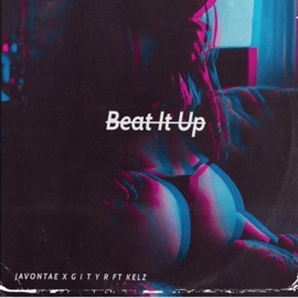 Beat It Up (feat. g i t y r & KELŽ) Javontae