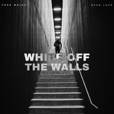 White Off The Walls (feat. Ryan Love) - Single